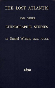 Cover of The lost Atlantis, and other ethnographic studies