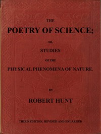 Cover of The Poetry of Science; or, Studies of the Physical Phenomena of Nature