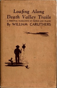 Cover of Loafing along Death Valley trails : $b a personal narrative of people and places