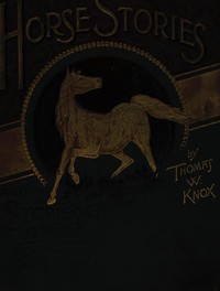 Cover of Horse Stories, and Stories of Other Animals