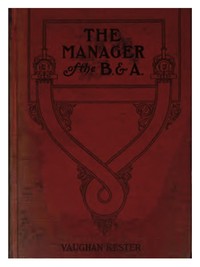 Cover of The Manager of the B. & A.: A Novel