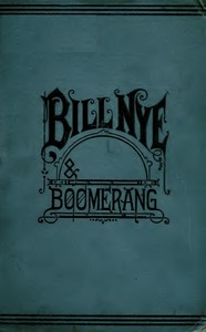 Cover of Bill Nye and Boomerang Or, The Tale of a Meek-Eyed Mule, and Some Other Literary Gems