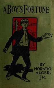 Cover of A Boy's Fortune; Or, The Strange Adventures of Ben Baker