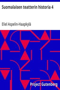Cover of Suomalaisen teatterin historia 4 Bergbomin loppukausi: Kansallisteatteri.