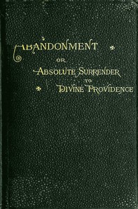 Cover of Abandonment; or, Absolute Surrender to Divine Providence
