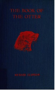 Cover of The book of the otter : $b A manual for sportsmen and naturalists