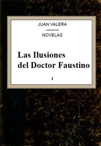 Cover of Las Ilusiones del Doctor Faustino, v.1