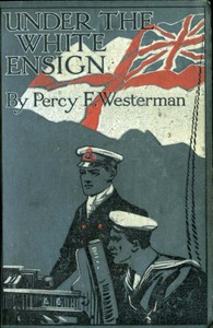 Cover of Under the White Ensign: A Naval Story of the Great War