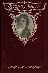 Cover of Dorothy South: A Love Story of Virginia Just Before the War
