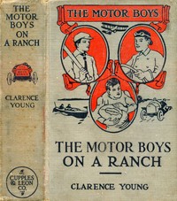 Cover of The Motor Boys on a Ranch; or, Ned, Bob and Jerry Among the Cowboys