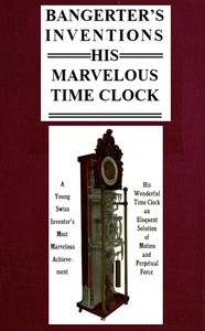 Cover of Bangerter's Inventions; His Marvelous Time Clock