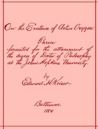 Cover of On the Existence of Active Oxygen Thesis Presented for the Attainment of the Degree of Doctor of Philosophy at the Johns Hopkins University