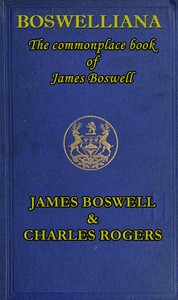 Cover of Boswelliana: The Commonplace Book of James Boswell, with a Memoir and Annotations