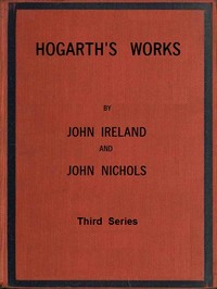 Cover of Hogarth's Works, with life and anecdotal descriptions of his pictures. Volume 3 (of 3)