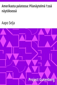 Cover of Amerikasta palatessa: Pilanäytelmä 1:ssä näytöksessä