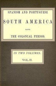 Cover of Spanish and Portuguese South America during the Colonial Period; Vol. 2 of 2