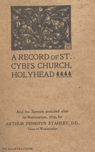 Cover of A record of St. Cybi's Church, Holyhead : $b and the sermon preached after its restoration, 1879