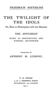 Cover of The Twilight of the Idols; or, How to Philosophize with the Hammer. The Antichrist Complete Works, Volume Sixteen