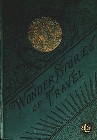 Cover of Wonder Stories of Travel