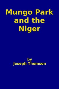 Cover of Mungo Park and the Niger