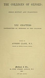 Cover of The Colleges of Oxford: Their History and Traditions XXI Chapters Contributed by Members of the Colleges