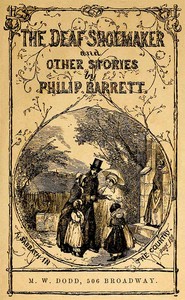 Cover of The Deaf Shoemaker: To Which Are Added Other Stories for the Young