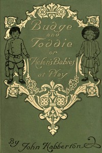Cover of Budge & Toddie; Or, Helen's Babies at Play