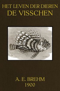 Cover of Het Leven der Dieren. Deel 3. Afdeling 2. De Visschen