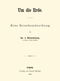 Cover of Um die Erde: Eine Reisebeschreibung