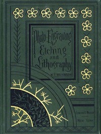 Cover of Photo-engraving, Photo-etching and Photo-lithography in Line and Half-tone Also Collotype and Heliotype