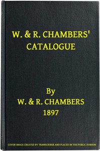 Cover of W. & R. Chambers' Catalogue. - 1897 Books Suitable for Prizes and Presentation