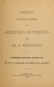 Cover of Fifteen Institute Lessons in Language, Arithmetic, and U.S. History