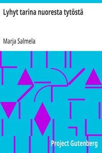 Cover of Lyhyt tarina nuoresta tytöstä