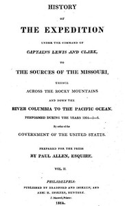 Cover of History of the Expedition Under the Command of Captains Lewis and Clark, Vol. 2. To the Sources of the Missouri, Thence Across the Rocky Mountains and Down the River Columbia to the Pacific Ocean. Performed During the Years 1804-5-6.