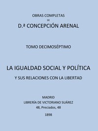 Cover of La Igualdad Social y Política y sus Relaciones con la Libertad