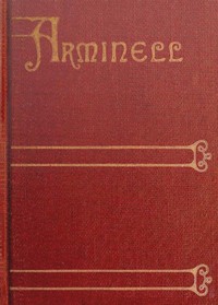 Cover of Arminell: A Social Romance, Vol. 3