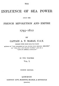 Cover of The Influence of Sea Power upon the French Revolution and Empire 1793-1812, vol 1