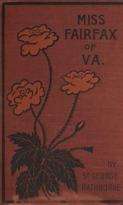 Cover of Miss Fairfax of Virginia: A Romance of Love and Adventure Under the Palmettos