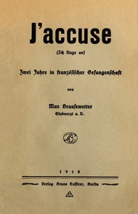 Cover of J'accuse (Ich klage an): Zwei Jahre in französischer Gefangenschaft