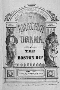 Cover of The Boston Dip: A Comedy, in One Act
