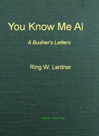 Cover of You Know Me Al: A Busher's Letters