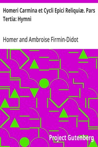 Cover of Homeri Carmina et Cycli Epici Reliquiæ. Pars Tertia: Hymni