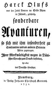 Cover of Harck Olufs aus der Insul Amron im Stifte Ripen in Jütland, gebürtig, sonderbare Avanturen, so sich mit ihm insonderheit zu Constantine und an andern Orten in Africa zugetragen.