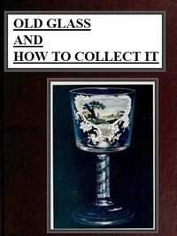 Cover of Old Glass and How to Collect it