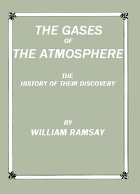 Cover of The Gases of the Atmosphere: The History of Their Discovery
