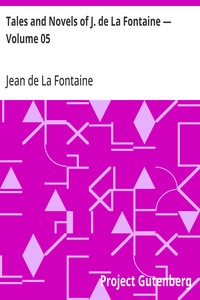 Cover of Tales and Novels of J. de La Fontaine — Volume 05