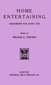 Cover of Home Entertaining: Amusements for Every One
