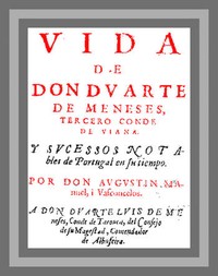 Cover of Vida de Don Duarte de Meneses, tercero Conde de Viana, y sucessos notables de Portugal en su tiempo