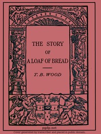 Cover of The Story of a Loaf of Bread