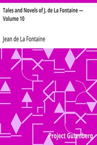 Cover of Tales and Novels of J. de La Fontaine — Volume 10